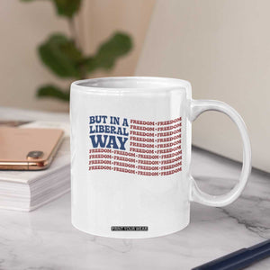 USA But In A Liberal Way 4th of July Coffee Mug Feminist Women's Rights Freedom