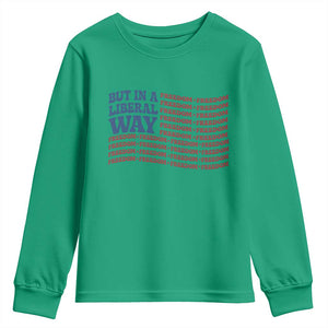 USA But In A Liberal Way 4th of July Youth Sweatshirt Feminist Women's Rights Freedom