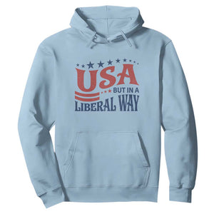 USA But In A Liberal Way 4th of July Hoodie Feminist Women's Rights