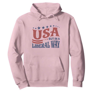 USA But In A Liberal Way 4th of July Hoodie Feminist Women's Rights