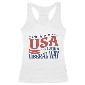 USA But In A Liberal Way 4th of July Racerback Tank Top Feminist Women's Rights