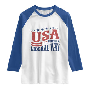 USA But In A Liberal Way 4th of July Raglan Shirt Feminist Women's Rights