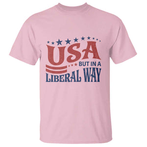 USA But In A Liberal Way 4th of July T Shirt Feminist Women's Rights