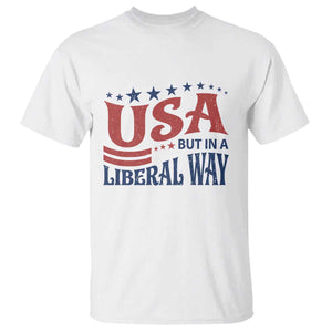 USA But In A Liberal Way 4th of July T Shirt Feminist Women's Rights