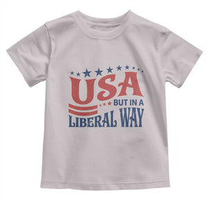 USA But In A Liberal Way 4th of July Toddler T Shirt Feminist Women's Rights