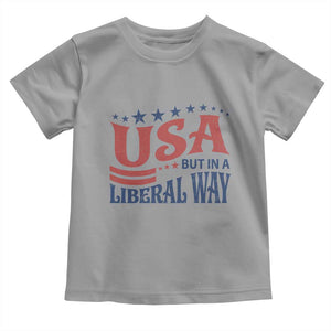 USA But In A Liberal Way 4th of July Toddler T Shirt Feminist Women's Rights