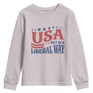USA But In A Liberal Way 4th of July Youth Sweatshirt Feminist Women's Rights