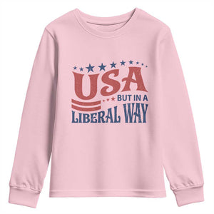 USA But In A Liberal Way 4th of July Youth Sweatshirt Feminist Women's Rights