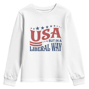 USA But In A Liberal Way 4th of July Youth Sweatshirt Feminist Women's Rights