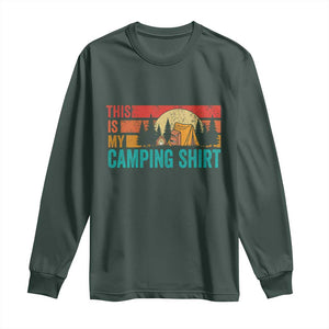 Funny Camper Long Sleeve Shirt This Is My Camping Shirt TS14 Dark Forest Green Print Your Wear
