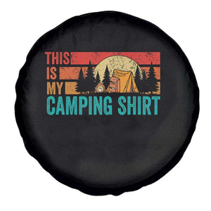 Funny Camper Spare Tire Cover This Is My Camping Shirt TS14 Print Your Wear