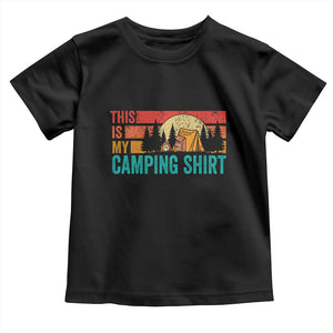 Funny Camper Toddler T Shirt This Is My Camping Shirt TS14 Black Print Your Wear