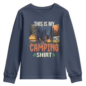 Funny Camper Glamper Youth Sweatshirt This Is My Camping Shirt TS14 Navy Print Your Wear