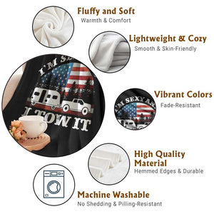Funny Camping RV Camper Truck Throw Blanket I Am Sexy And I Tow It TS14 Print Your Wear