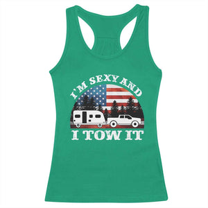 Funny Camping RV Camper Truck Racerback Tank Top I Am Sexy And I Tow It TS14 Irish Green Print Your Wear