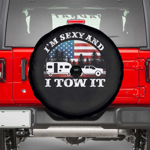Funny Camping RV Camper Truck Spare Tire Cover I Am Sexy And I Tow It TS14 Black Print Your Wear