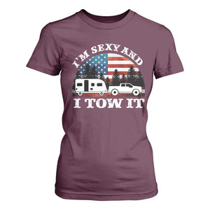 Funny Camping RV Camper Truck T Shirt For Women I Am Sexy And I Tow It TS14 Maroon Print Your Wear