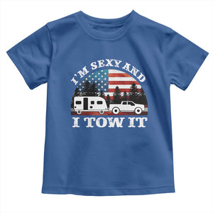 Funny Camping RV Camper Truck Toddler T Shirt I Am Sexy And I Tow It TS14 Royal Blue Print Your Wear