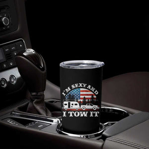 Funny Camping RV Camper Truck Tumbler Cup I Am Sexy And I Tow It TS14 Print Your Wear