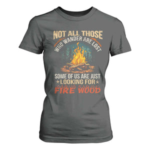 Funny Camping T Shirt For Women Not All Those Who Wander Are Lost TS14 Dark Heather Print Your Wear