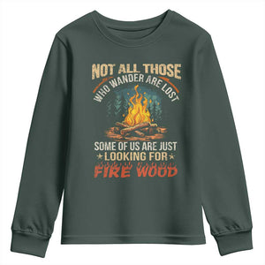 Funny Camping Youth Sweatshirt Not All Those Who Wander Are Lost TS14 Dark Forest Green Print Your Wear