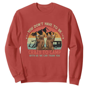 Funny Camping Sweatshirt You Do Not Have To Be Crazy To Camp With Us TS14 Red Print Your Wear