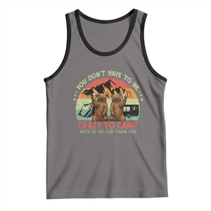 Funny Camping Tank Top You Do Not Have To Be Crazy To Camp With Us TS14 Deep Heather Black Print Your Wear