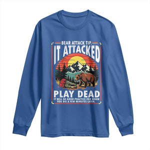 Funny Camping Hiking Sarcastic Long Sleeve Shirt Bear Attack Tip TS14 Royal Blue Print Your Wear