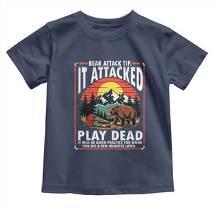 Funny Camping Hiking Sarcastic Toddler T Shirt Bear Attack Tip TS14 Navy Print Your Wear