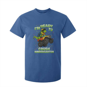 Back To School Boy Dinosaur T Shirt For Kid I Am Ready To Crush Kindergarten TS14 Royal Blue Print Your Wear