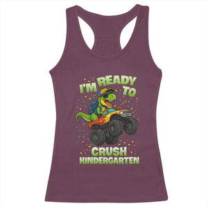 Back To School Boy Dinosaur Racerback Tank Top I Am Ready To Crush Kindergarten TS14 Maroon Print Your Wear