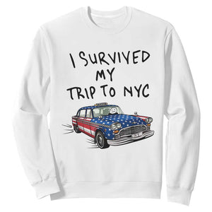 I Survived My Trip to NYC Sweatshirt Funny New York City USA Flag Taxi Meme Gift