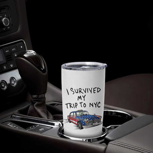I Survived My Trip to NYC Tumbler Cup Funny New York City USA Flag Taxi Meme Gift