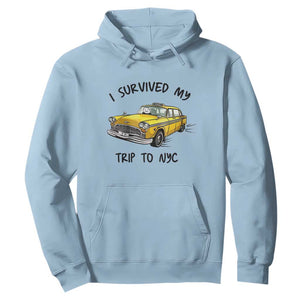 I Survived My Trip to NYC Hoodie Funny New York City Yellow Taxi Meme Gift