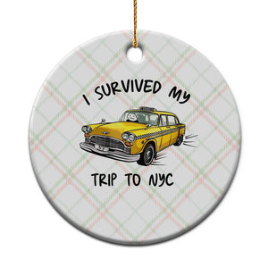 I Survived My Trip to NYC Ceramic Ornament Funny New York City Yellow Taxi Meme Gift