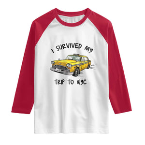 I Survived My Trip to NYC Raglan Shirt Funny New York City Yellow Taxi Meme Gift