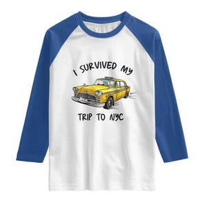 I Survived My Trip to NYC Raglan Shirt Funny New York City Yellow Taxi Meme Gift