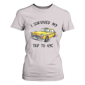 I Survived My Trip to NYC T Shirt For Women Funny New York City Yellow Taxi Meme Gift