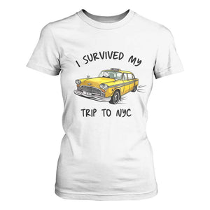 I Survived My Trip to NYC T Shirt For Women Funny New York City Yellow Taxi Meme Gift