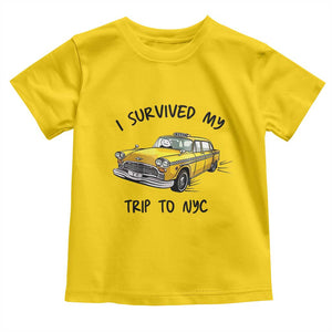I Survived My Trip to NYC Toddler T Shirt Funny New York City Yellow Taxi Meme Gift