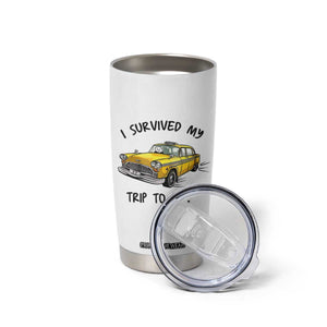I Survived My Trip to NYC Tumbler Cup Funny New York City Yellow Taxi Meme Gift