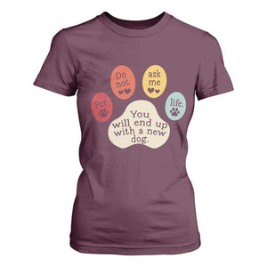 Do Not Ask Me For Life Advice T Shirt For Women Funny Sarcastic Dog Lover Gift