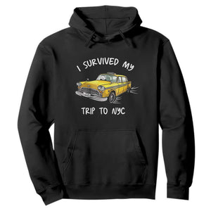 I Survived My Trip to NYC Hoodie Funny New York City Yellow Taxi Meme