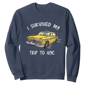 I Survived My Trip to NYC Sweatshirt Funny New York City Yellow Taxi Meme