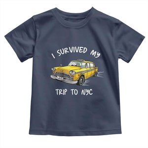 I Survived My Trip to NYC Toddler T Shirt Funny New York City Yellow Taxi Meme