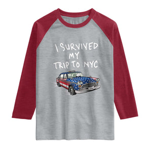 I Survived My Trip to NYC Raglan Shirt Funny New York City USA Flag Taxi Meme