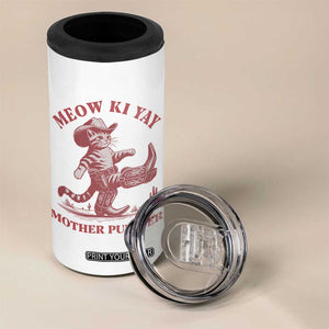 Funny Cowboy Cat 4 in 1 Can Cooler Tumbler Western Rodeo Meow Ki Yay Mother Purrer TS14 Print Your Wear