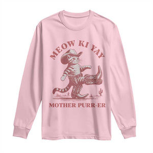 Funny Cowboy Cat Long Sleeve Shirt Western Rodeo Meow Ki Yay Mother Purrer TS14 Light Pink Print Your Wear