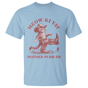 Funny Cowboy Cat T Shirt Western Rodeo Meow Ki Yay Mother Purrer TS14 Light Blue Print Your Wear