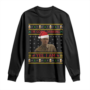 Ed Gein Christmas Long Sleeve Shirt I Am Going Drinking Yes I Am Christmas TS14 Black Print Your Wear